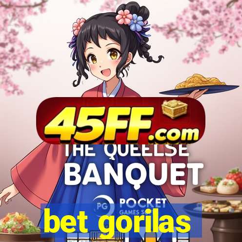 bet gorilas